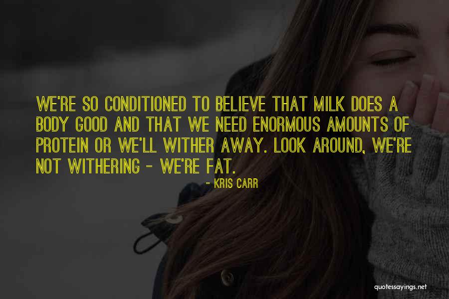 Withering Quotes By Kris Carr