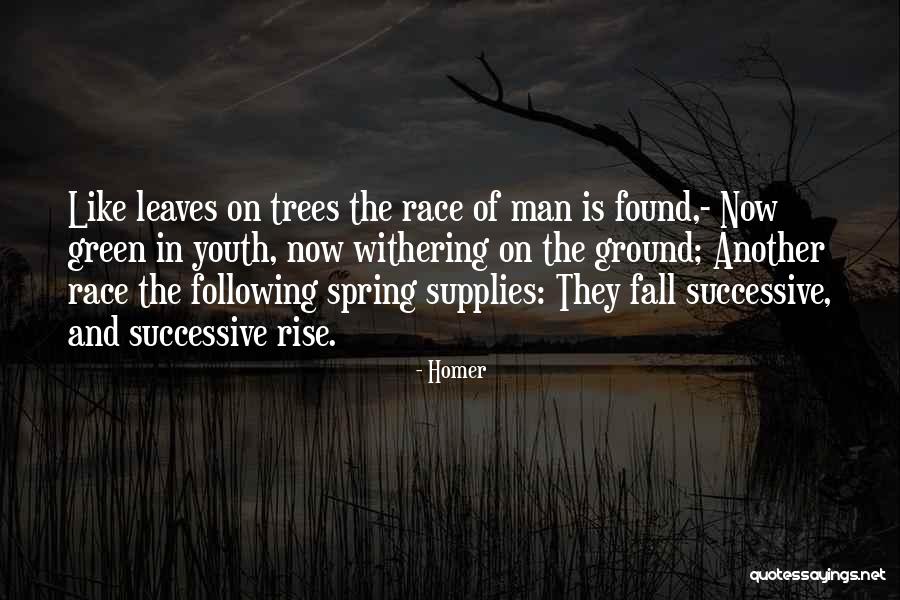 Withering Trees Quotes By Homer