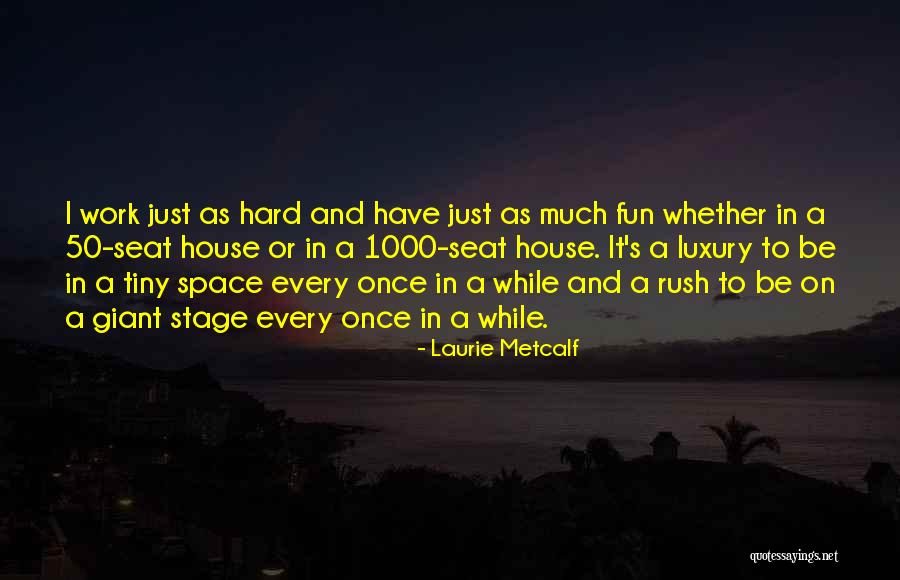 Witherley Kennels Quotes By Laurie Metcalf Witherley Kennels Quotes By Laurie Metcalf