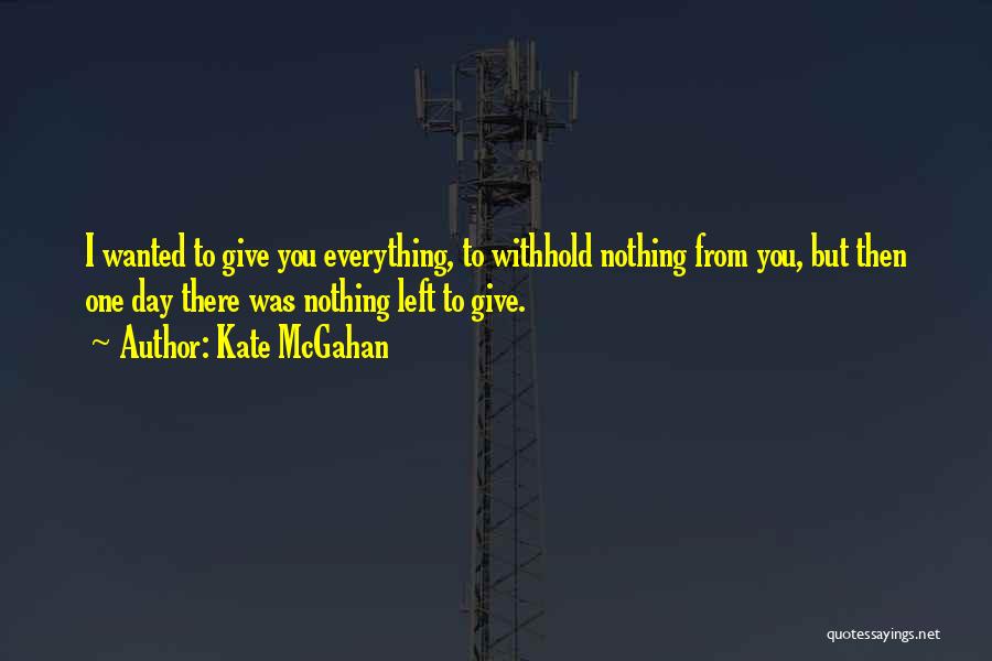 Withhold Quotes By Kate McGahan