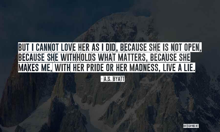 Withholds Quotes By A.S. Byatt