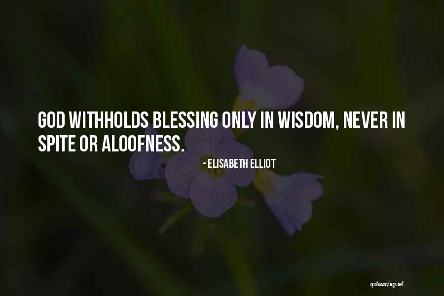 Withholds Quotes By Elisabeth Elliot