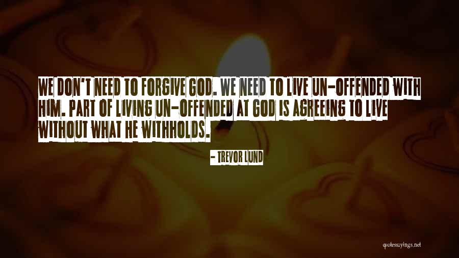 Withholds Quotes By Trevor Lund