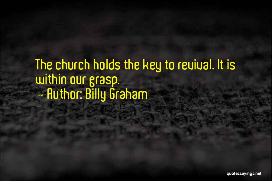 Within Our Grasp Quotes By Billy Graham