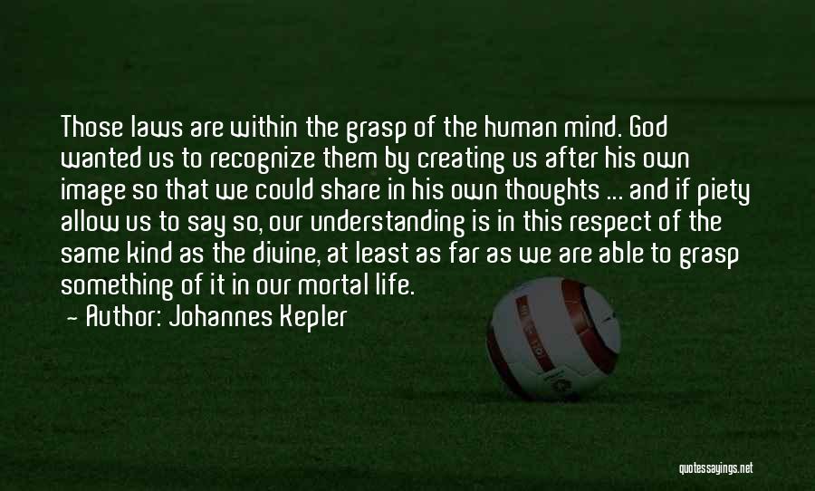 Within Our Grasp Quotes By Johannes Kepler