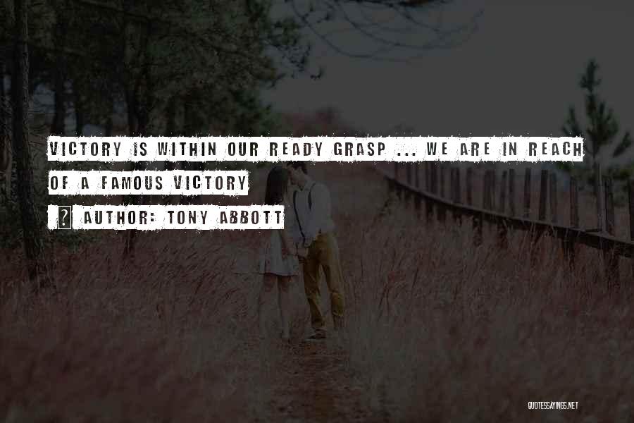 Within Our Grasp Quotes By Tony Abbott