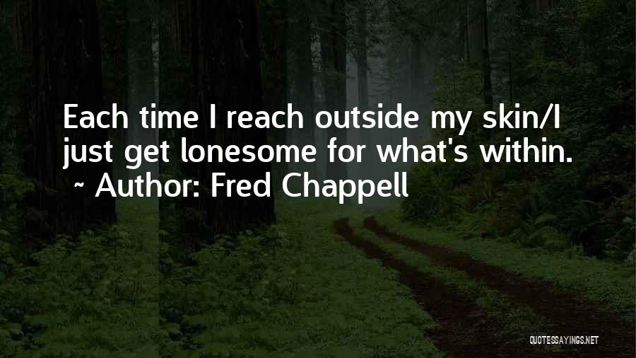 Within Reach Quotes By Fred Chappell