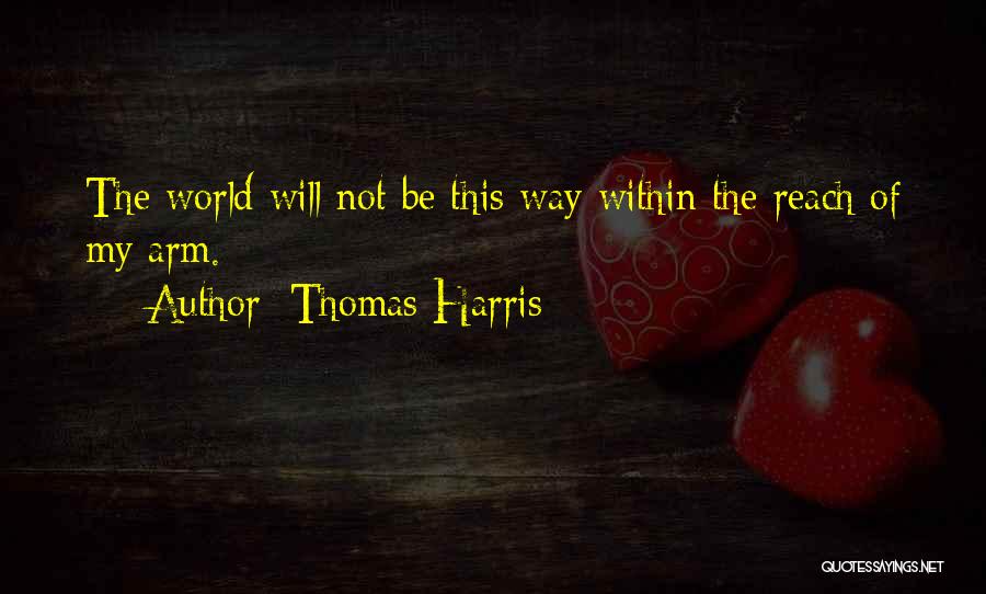 Within Reach Quotes By Thomas Harris