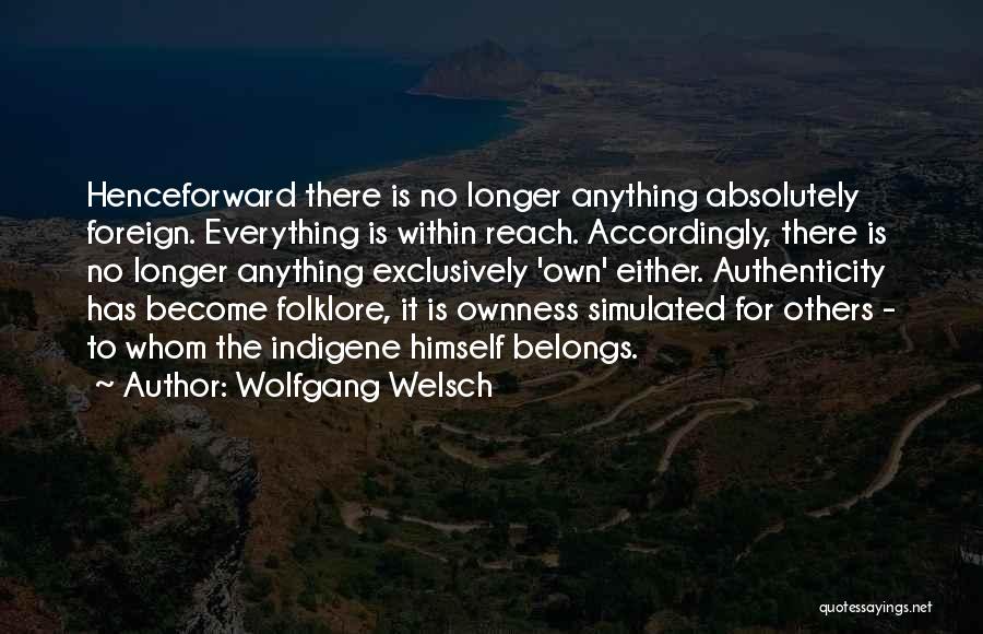 Within Reach Quotes By Wolfgang Welsch