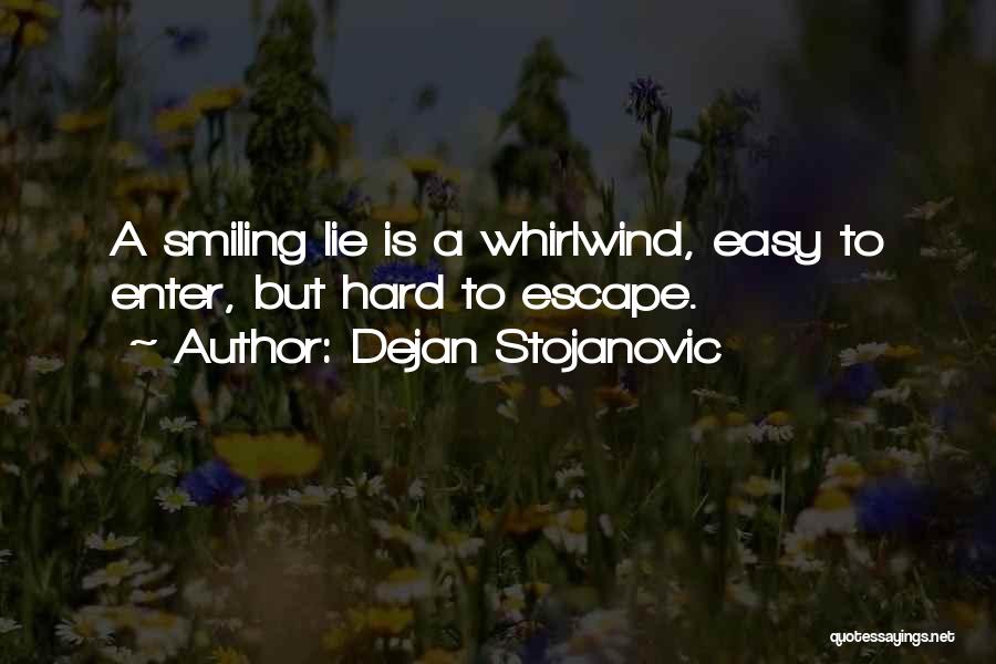 Within The Whirlwind Quotes By Dejan Stojanovic