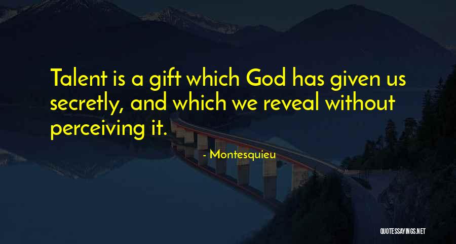 Without A Gift Quotes By Montesquieu Without A Gift Quotes By Montesquieu