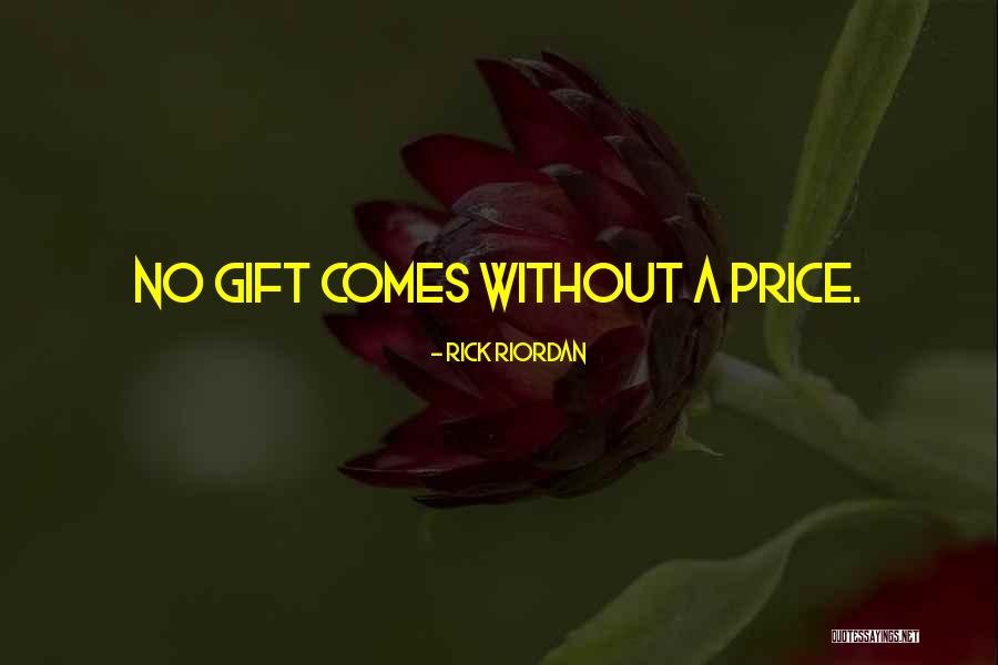 Without A Gift Quotes By Rick Riordan Without A Gift Quotes By Rick Riordan