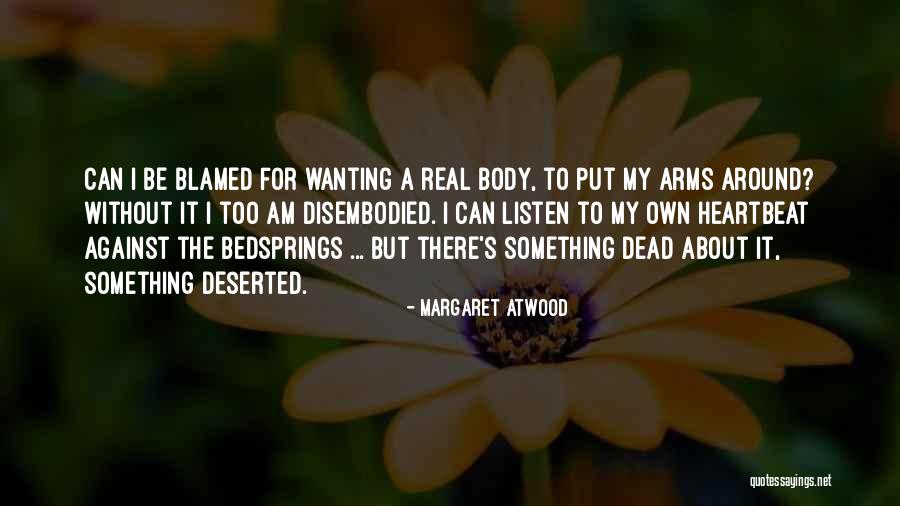 Without A Heartbeat Quotes By Margaret Atwood Without A Heartbeat Quotes By Margaret Atwood