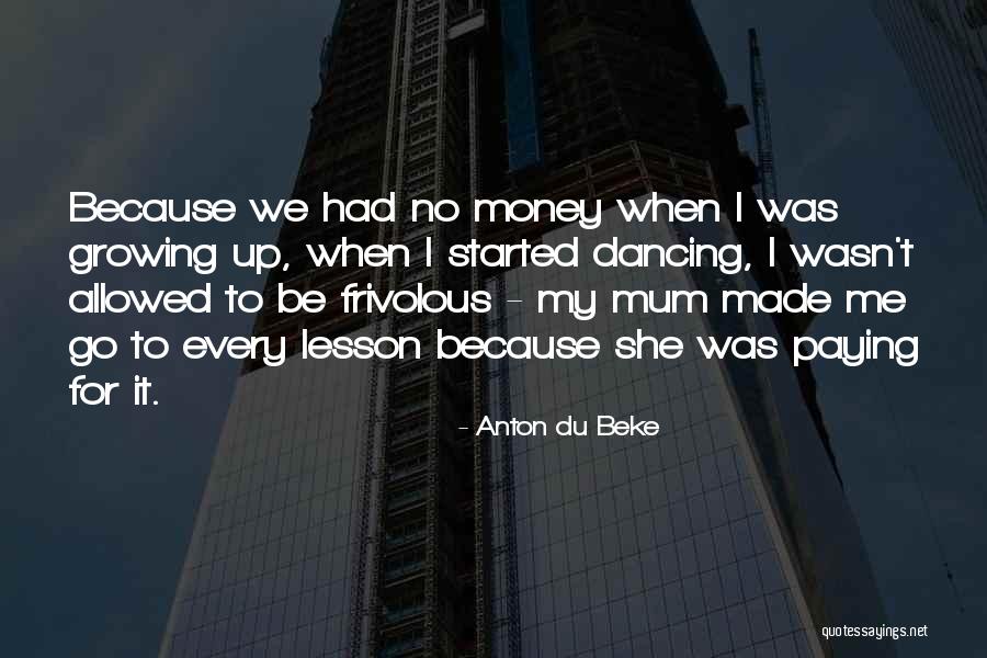 Without A Mum Quotes By Anton Du Beke Without A Mum Quotes By Anton Du Beke