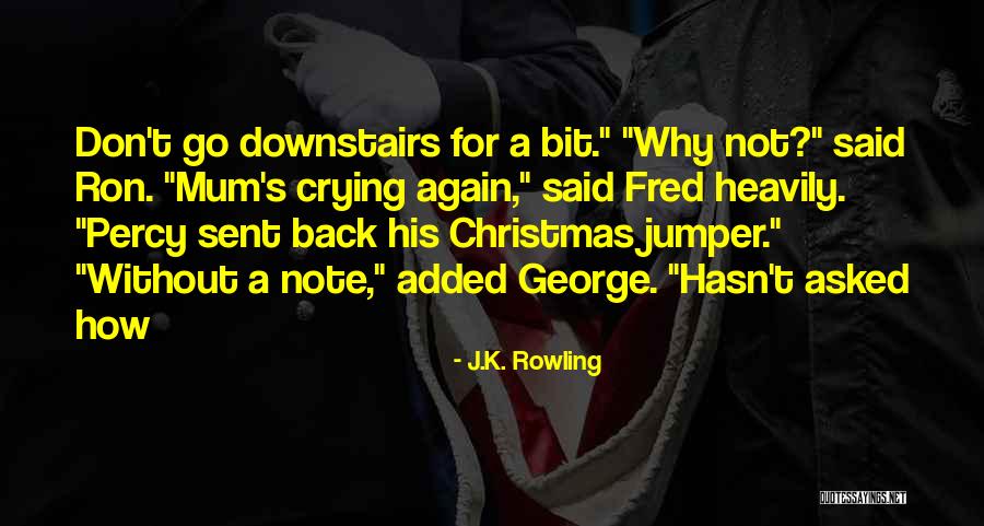 Without A Mum Quotes By J.K. Rowling Without A Mum Quotes By J.K. Rowling