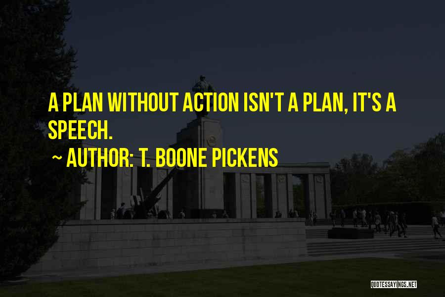 Without A Plan Quotes By T. Boone Pickens