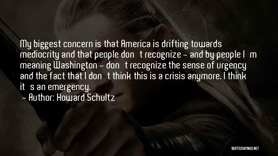 Without A Sense Of Urgency Quotes By Howard Schultz