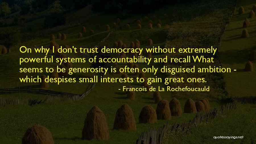 Without Ambition Quotes By Francois De La Rochefoucauld Without Ambition Quotes By Francois De La Rochefoucauld