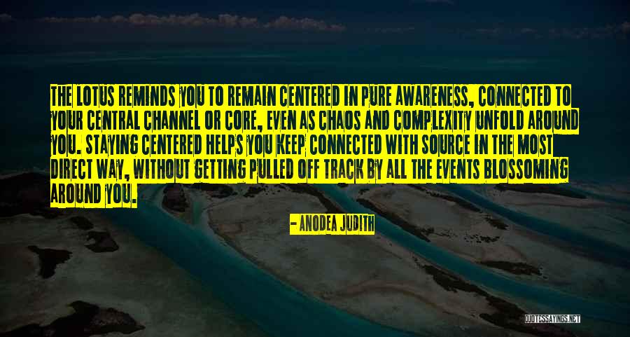 Without Awareness Quotes By Anodea Judith Without Awareness Quotes By Anodea Judith