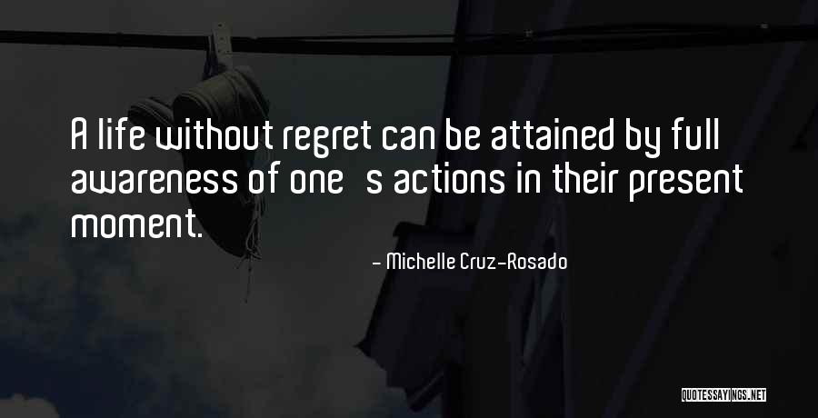 Without Awareness Quotes By Michelle Cruz-Rosado Without Awareness Quotes By Michelle Cruz-Rosado