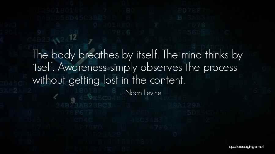 Without Awareness Quotes By Noah Levine Without Awareness Quotes By Noah Levine