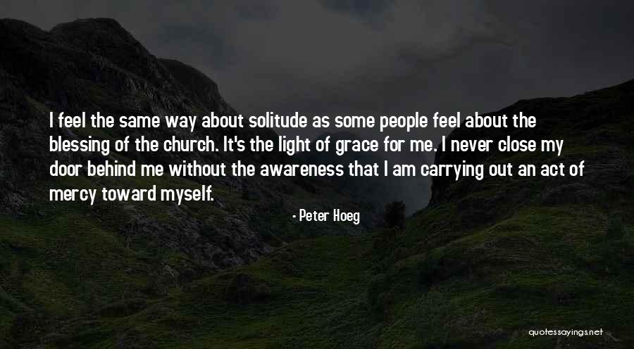 Without Awareness Quotes By Peter Hoeg Without Awareness Quotes By Peter Hoeg