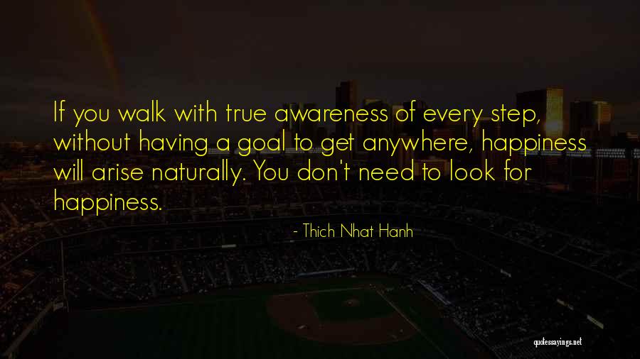 Without Awareness Quotes By Thich Nhat Hanh Without Awareness Quotes By Thich Nhat Hanh