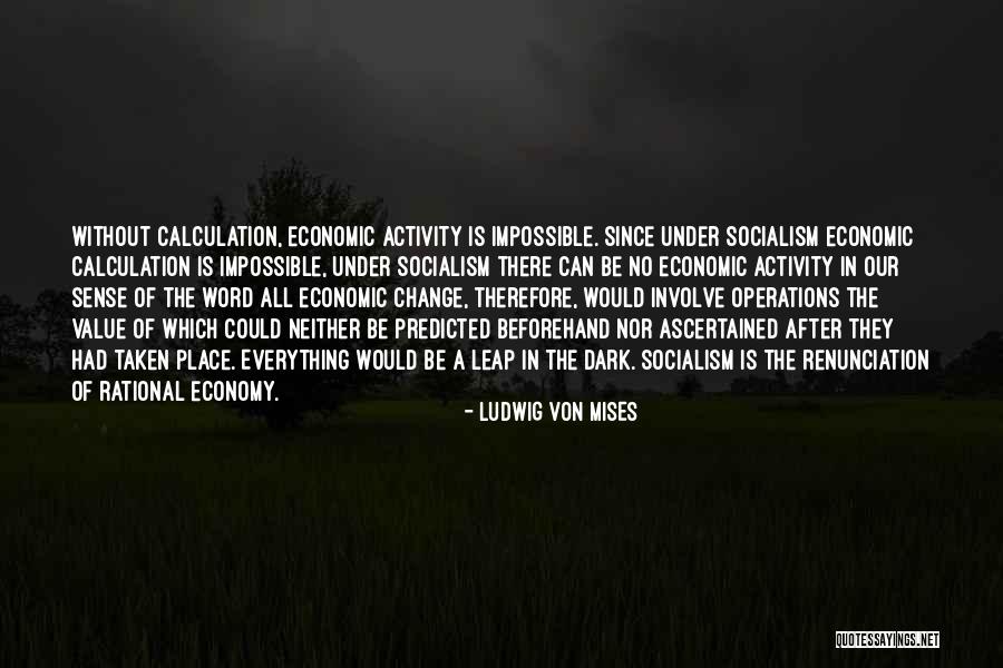 Without Change There Is No Quotes By Ludwig Von Mises Without Change There Is No Quotes By Ludwig Von Mises