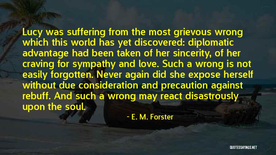 Without Consideration Quotes By E. M. Forster