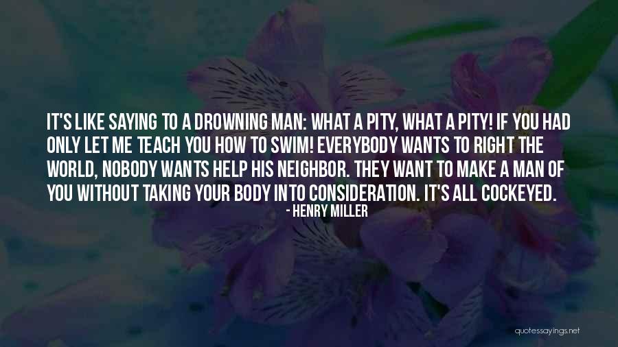 Without Consideration Quotes By Henry Miller