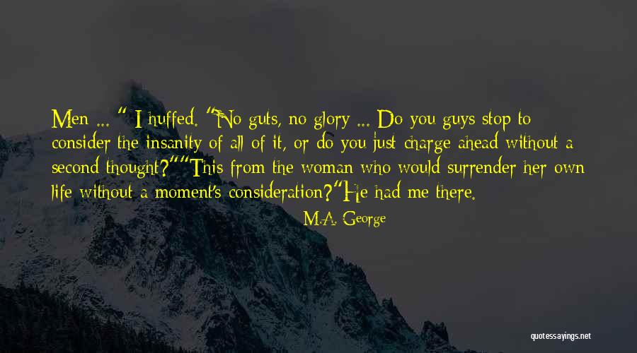 Without Consideration Quotes By M.A. George