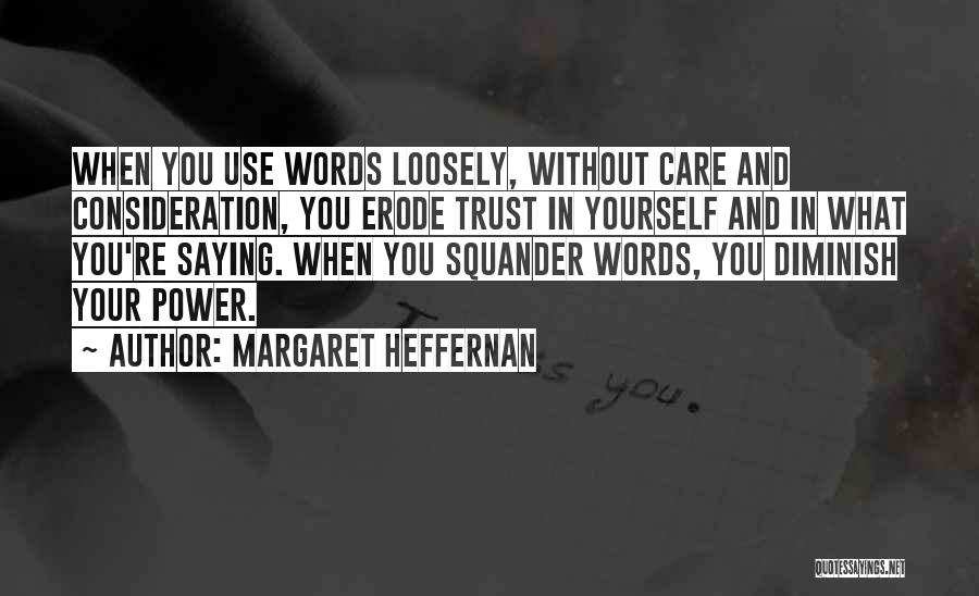 Without Consideration Quotes By Margaret Heffernan