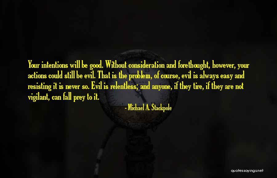 Without Consideration Quotes By Michael A. Stackpole