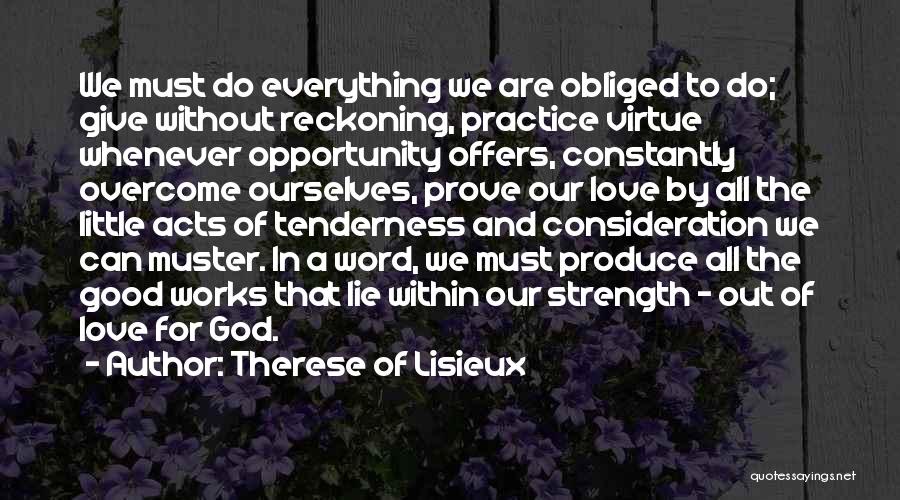 Without Consideration Quotes By Therese Of Lisieux