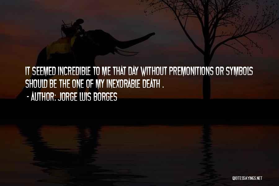 Without Death Quotes By Jorge Luis Borges