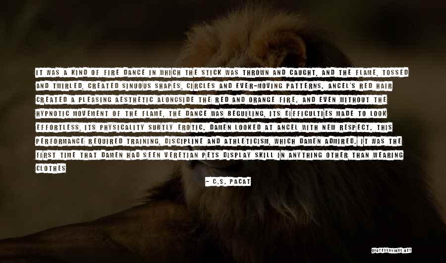 Without Discipline Quotes By C.S. Pacat Without Discipline Quotes By C.S. Pacat