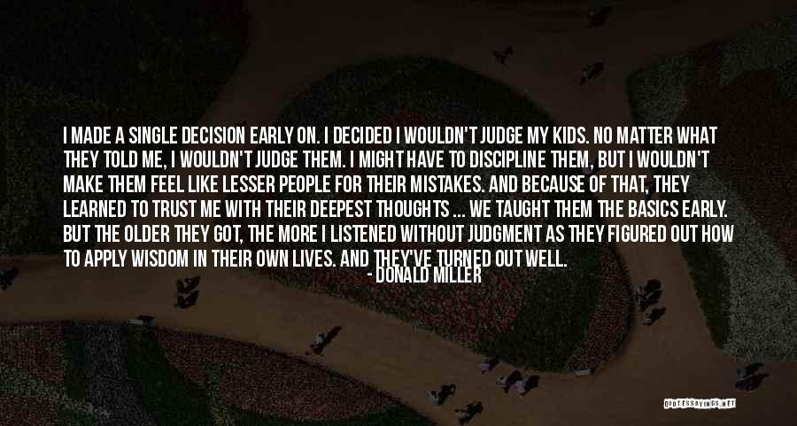 Without Discipline Quotes By Donald Miller Without Discipline Quotes By Donald Miller