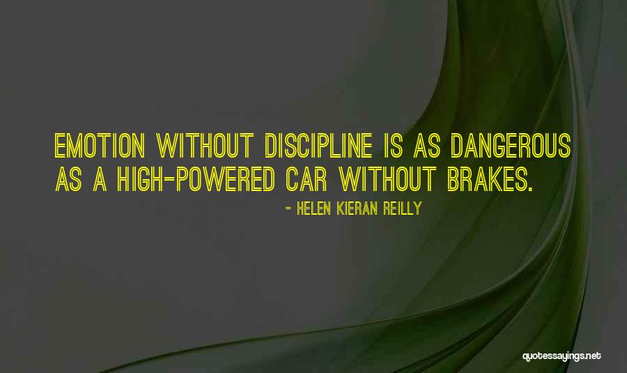 Without Discipline Quotes By Helen Kieran Reilly Without Discipline Quotes By Helen Kieran Reilly