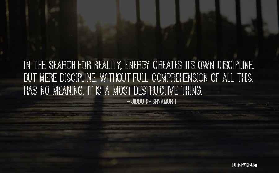 Without Discipline Quotes By Jiddu Krishnamurti Without Discipline Quotes By Jiddu Krishnamurti