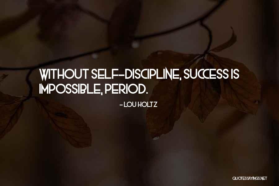 Without Discipline Quotes By Lou Holtz Without Discipline Quotes By Lou Holtz