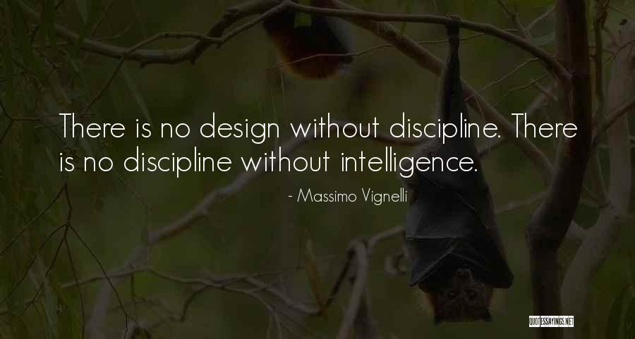 Without Discipline Quotes By Massimo Vignelli Without Discipline Quotes By Massimo Vignelli