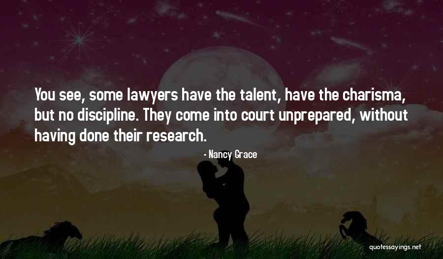 Without Discipline Quotes By Nancy Grace Without Discipline Quotes By Nancy Grace