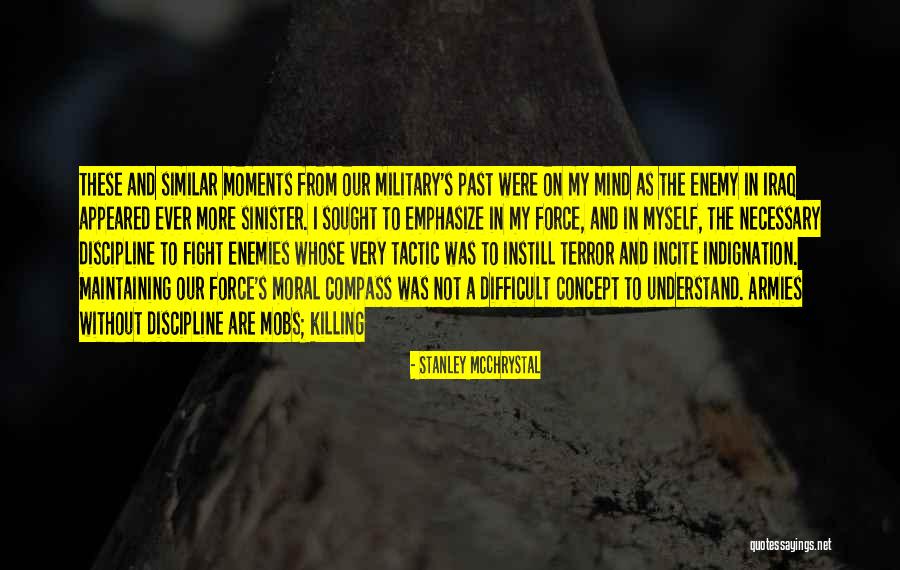 Without Discipline Quotes By Stanley McChrystal Without Discipline Quotes By Stanley McChrystal