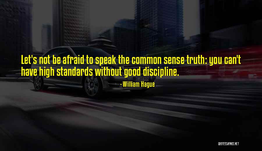 Without Discipline Quotes By William Hague Without Discipline Quotes By William Hague