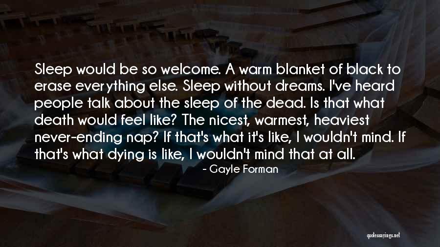 Without Dreams Quotes By Gayle Forman Without Dreams Quotes By Gayle Forman