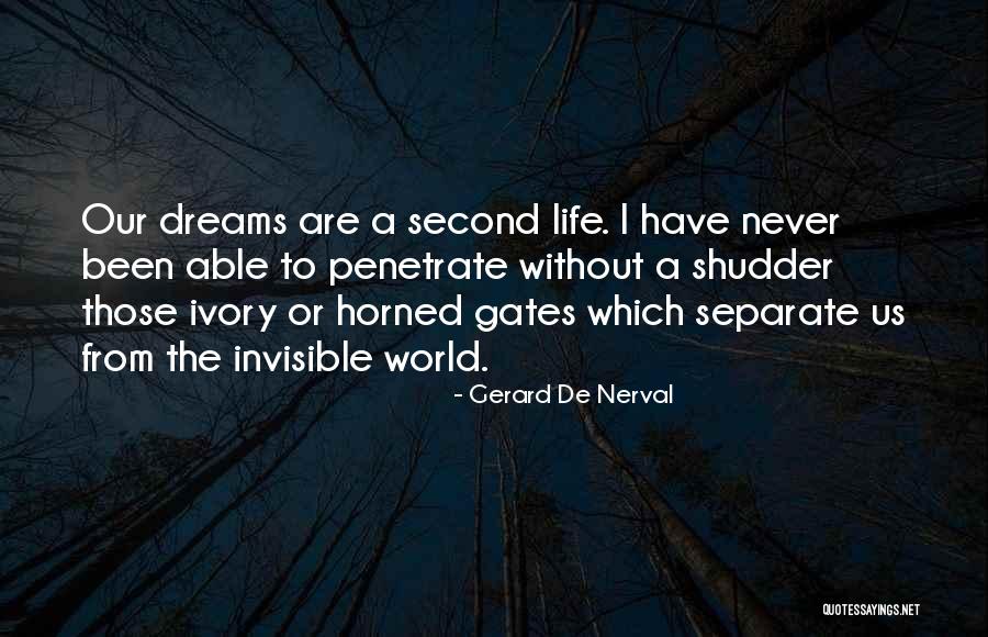 Without Dreams Quotes By Gerard De Nerval Without Dreams Quotes By Gerard De Nerval