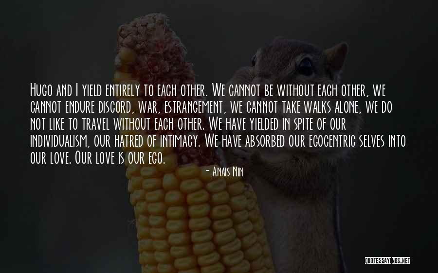 Without Ego Quotes By Anais Nin Without Ego Quotes By Anais Nin