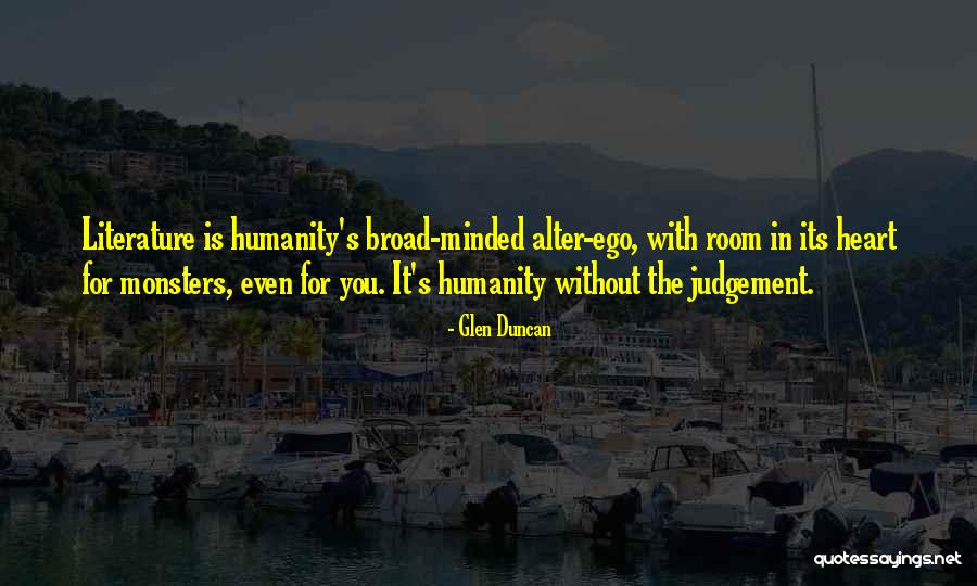 Without Ego Quotes By Glen Duncan Without Ego Quotes By Glen Duncan