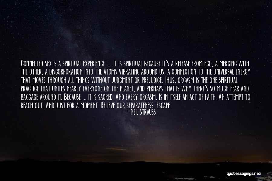 Without Ego Quotes By Neil Strauss Without Ego Quotes By Neil Strauss