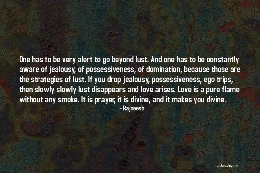 Without Ego Quotes By Rajneesh Without Ego Quotes By Rajneesh